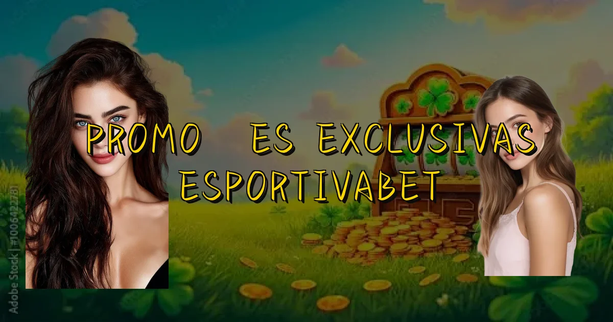 Promoções Exclusivas Esportivabet Oficial