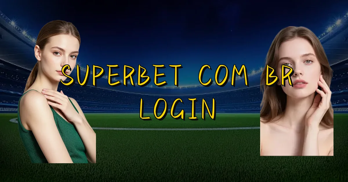 Superbet Com Br Login Oficial