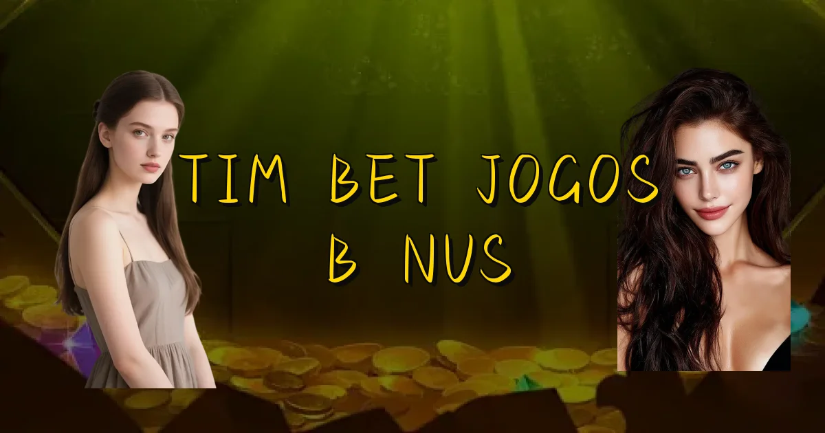 Tim Bet Jogos Bônus Oficial