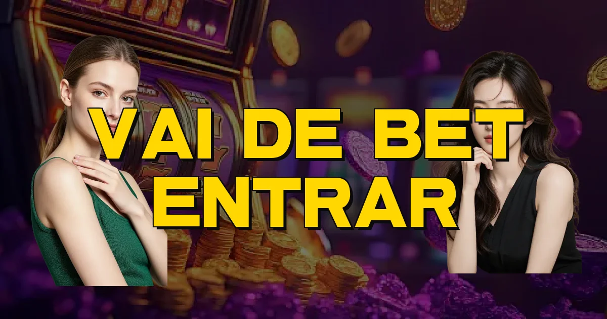 Vai De Bet Entrar Oficial